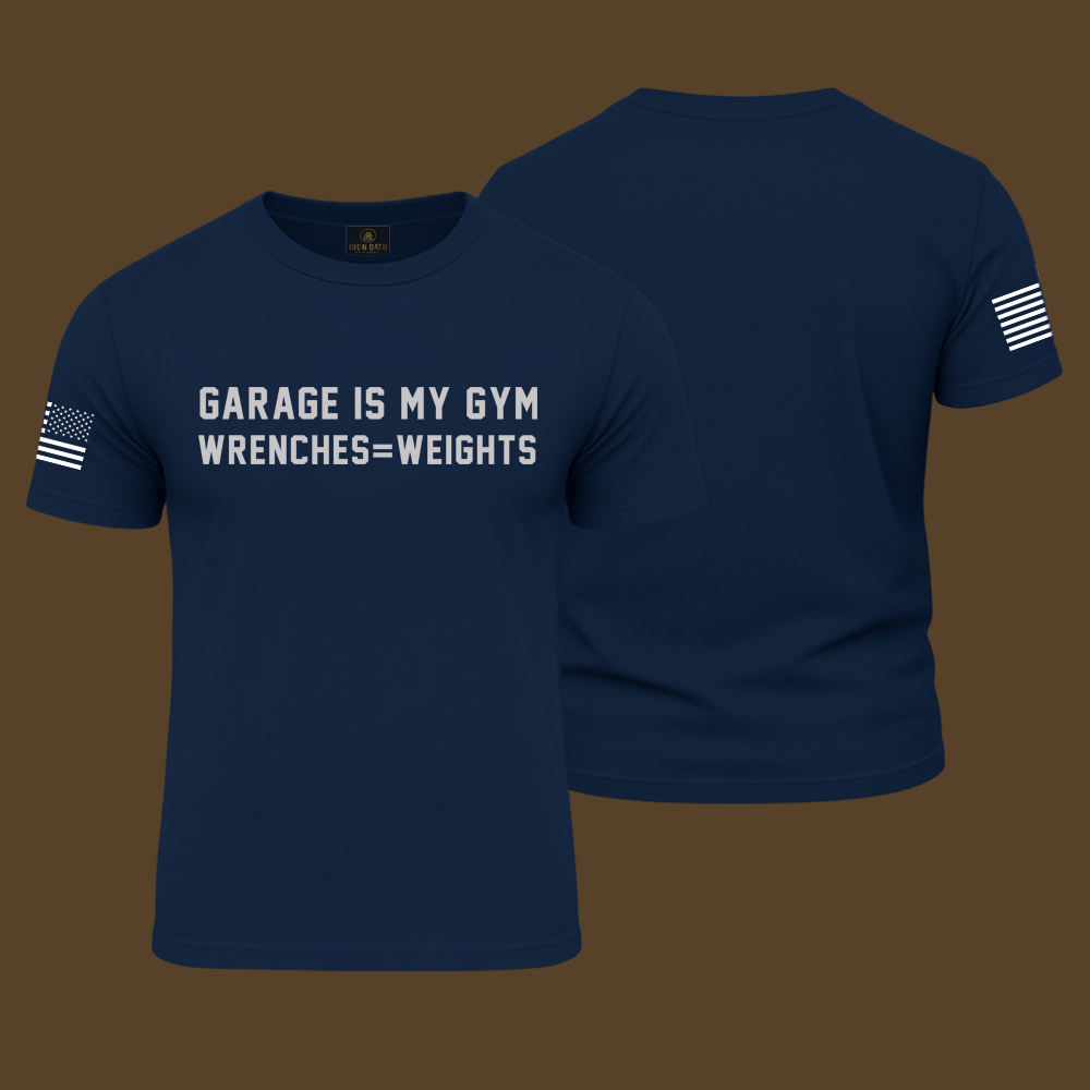 Garage Is My Gym T Shirt