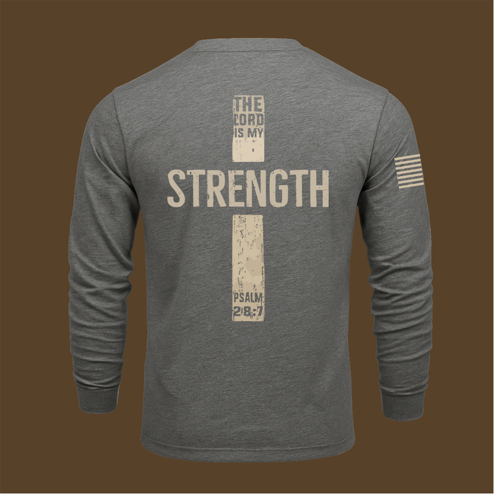 The Lord Is My Strength Psalm Long Sleeve