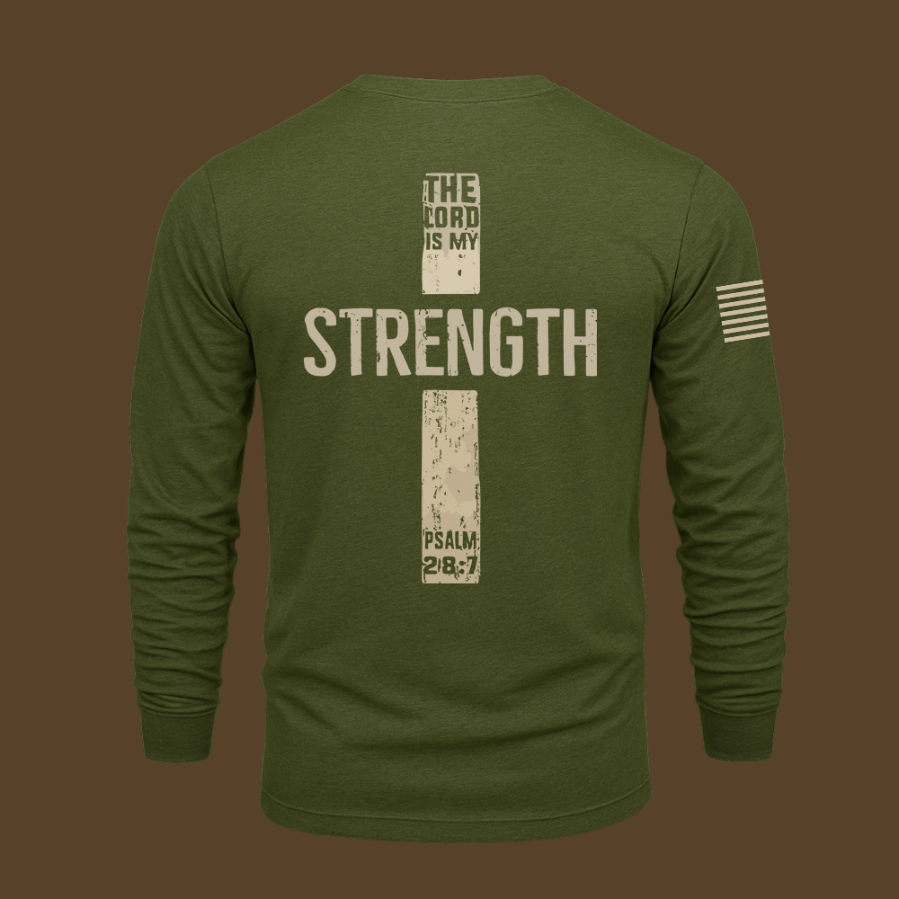 The Lord Is My Strength Psalm Long Sleeve