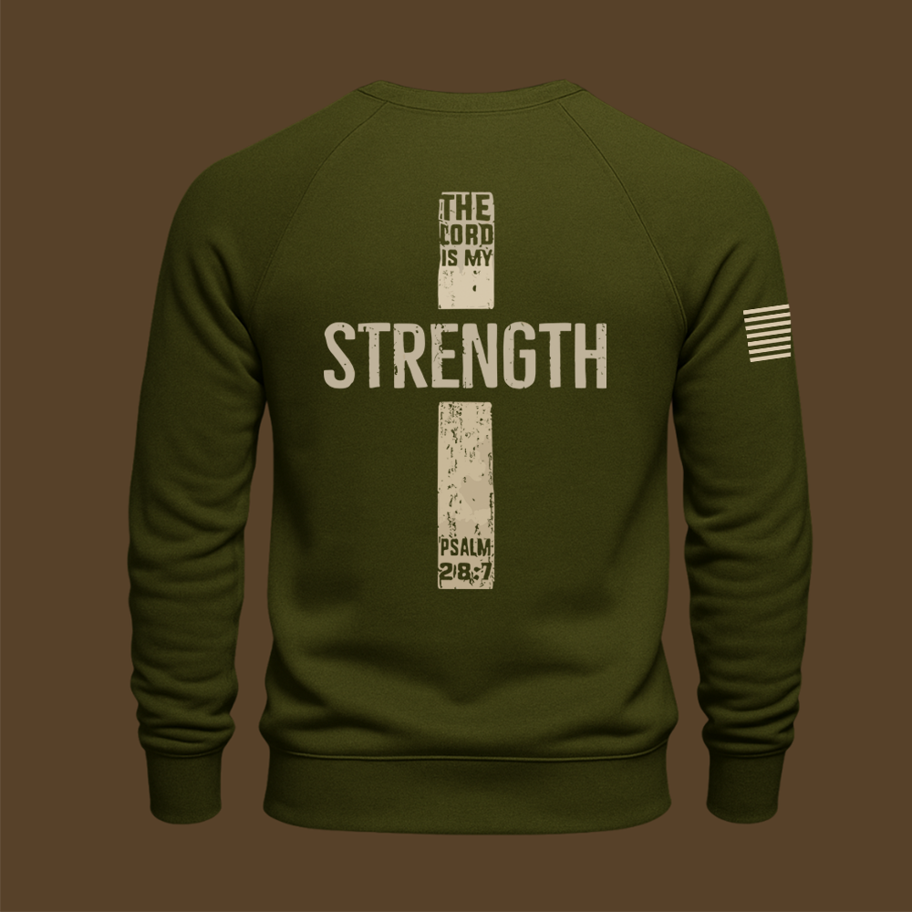 The Lord Is My Strength Psalm Sweatshirt
