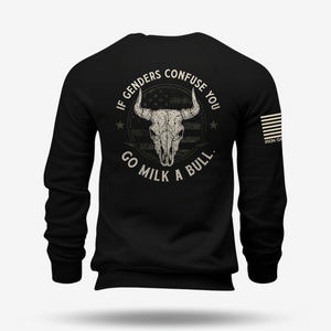 If Genders Confuse You Go Milk A Bull Sweatshirt