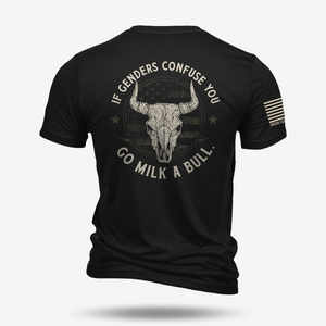 If Genders Confuse You Go Milk A Bull T Shirt