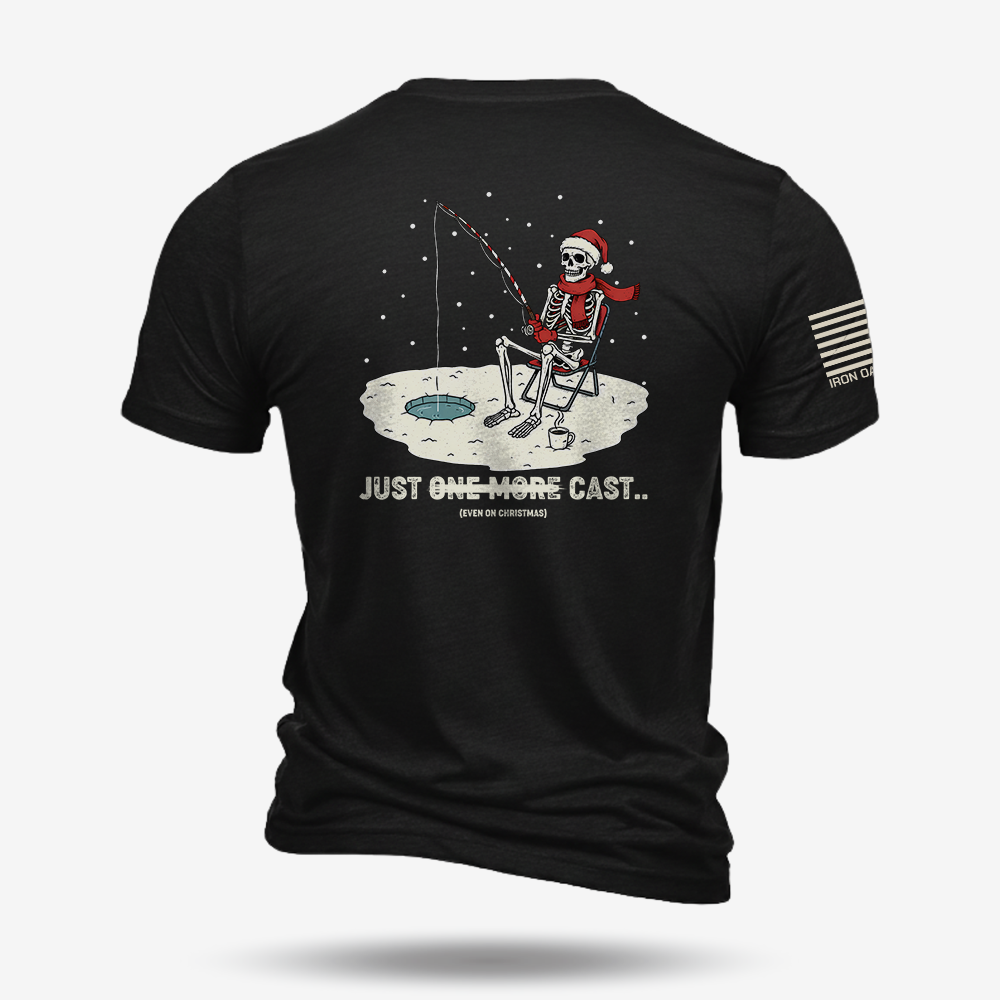 Just One More Cast T Shirt