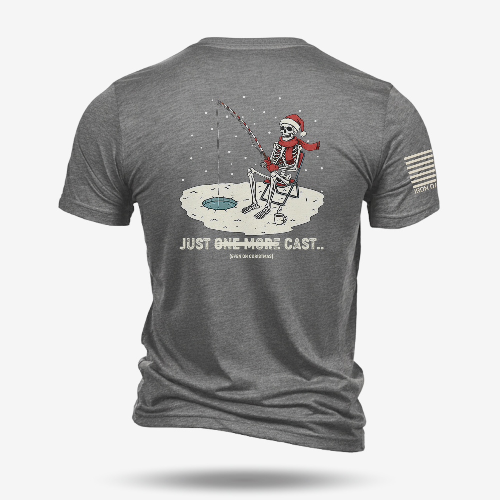 Just One More Cast T Shirt