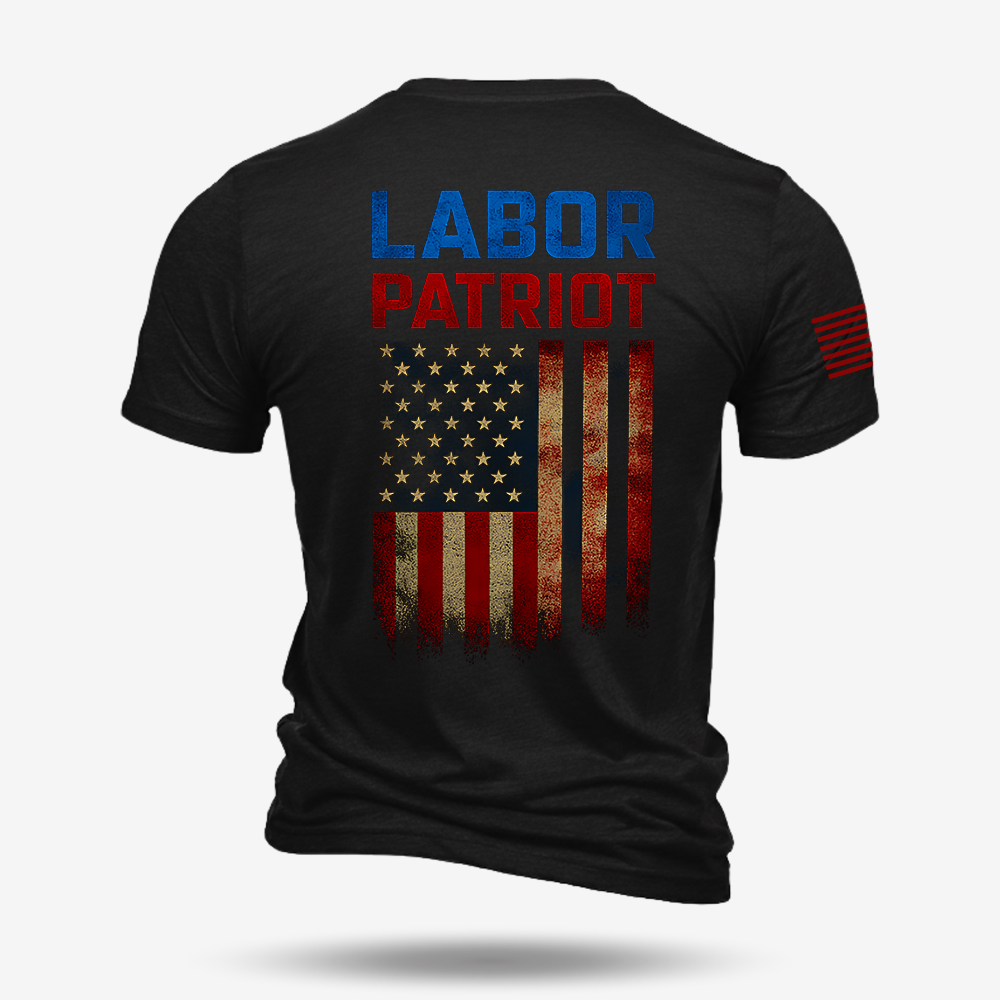 Labor Patriot T Shirt