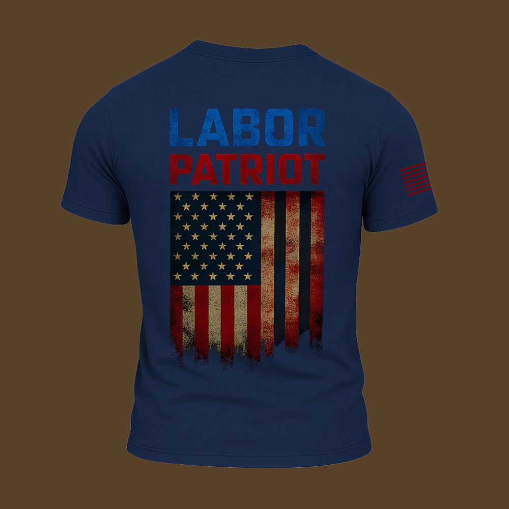 Labor Patriot T Shirt