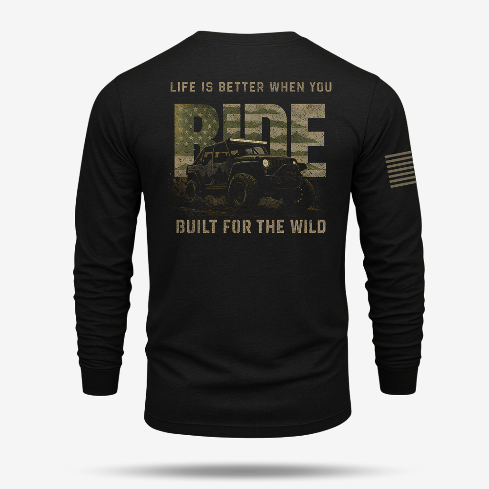 Life Is Better When You Ride Long Sleeve