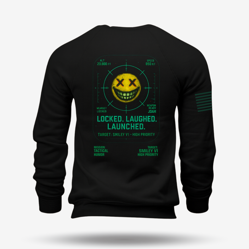 Locked. Laughed. Launched Sweatshirt