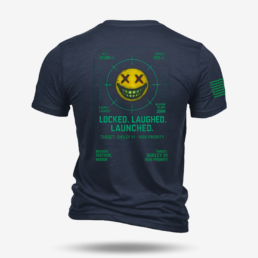 Locked. Laughed. Launched T Shirt