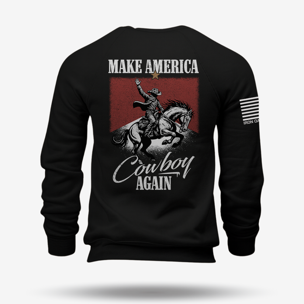 Make America Cowboy Again Sweatshirt