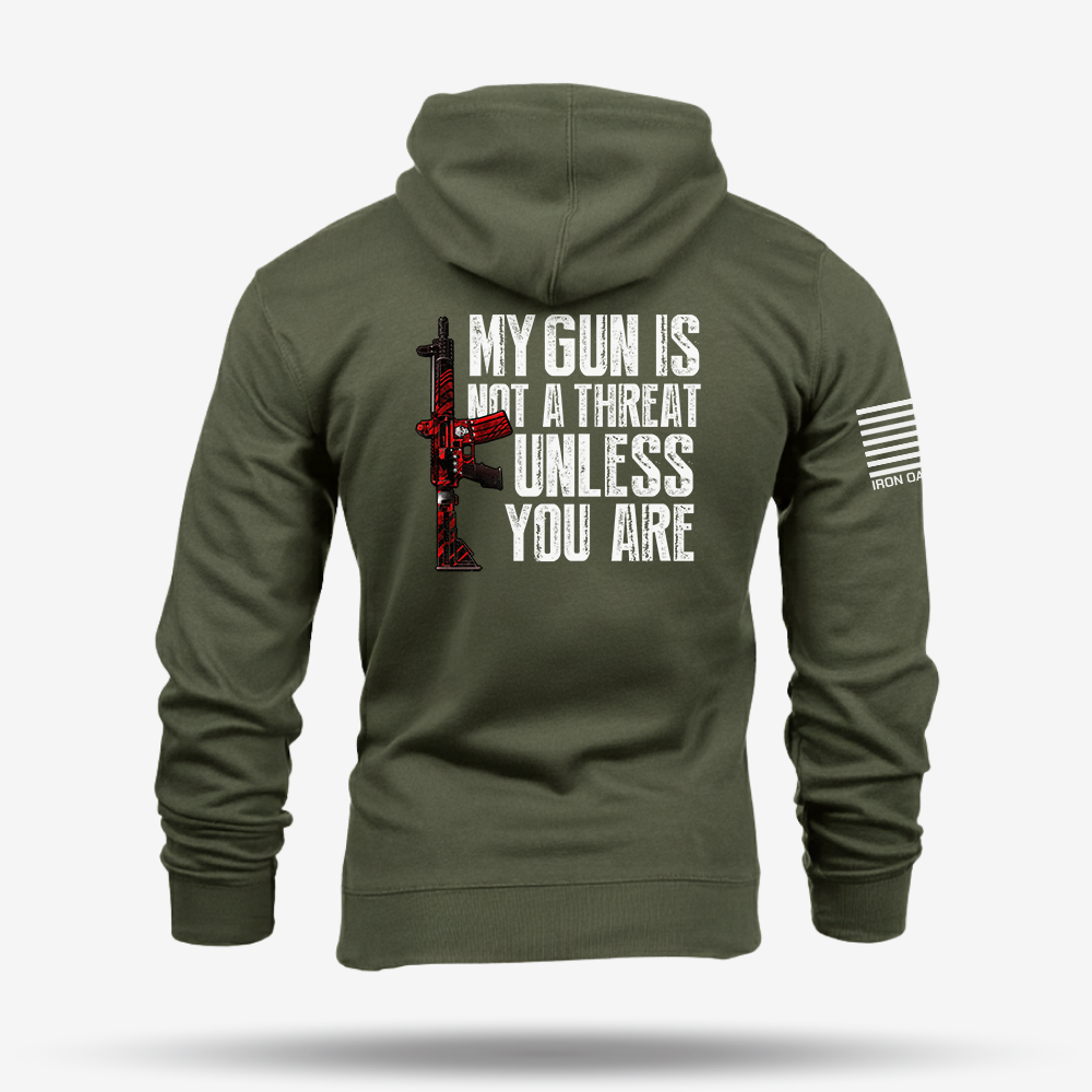 My G*n Is Not A Threat Hoodie