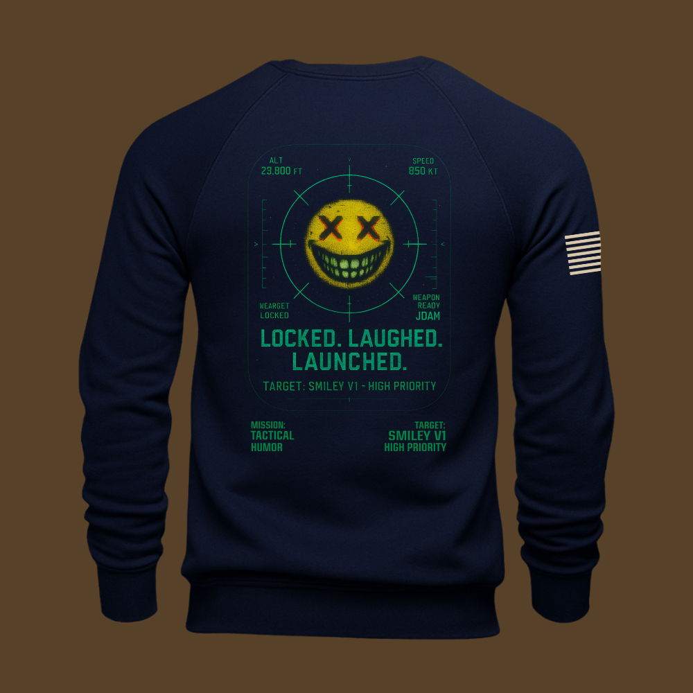 Locked. Laughed. Launched Sweatshirt