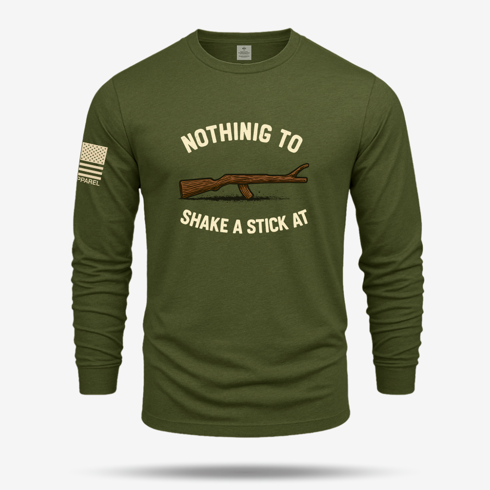 Nothing To Shake A Stick At Long Sleeve