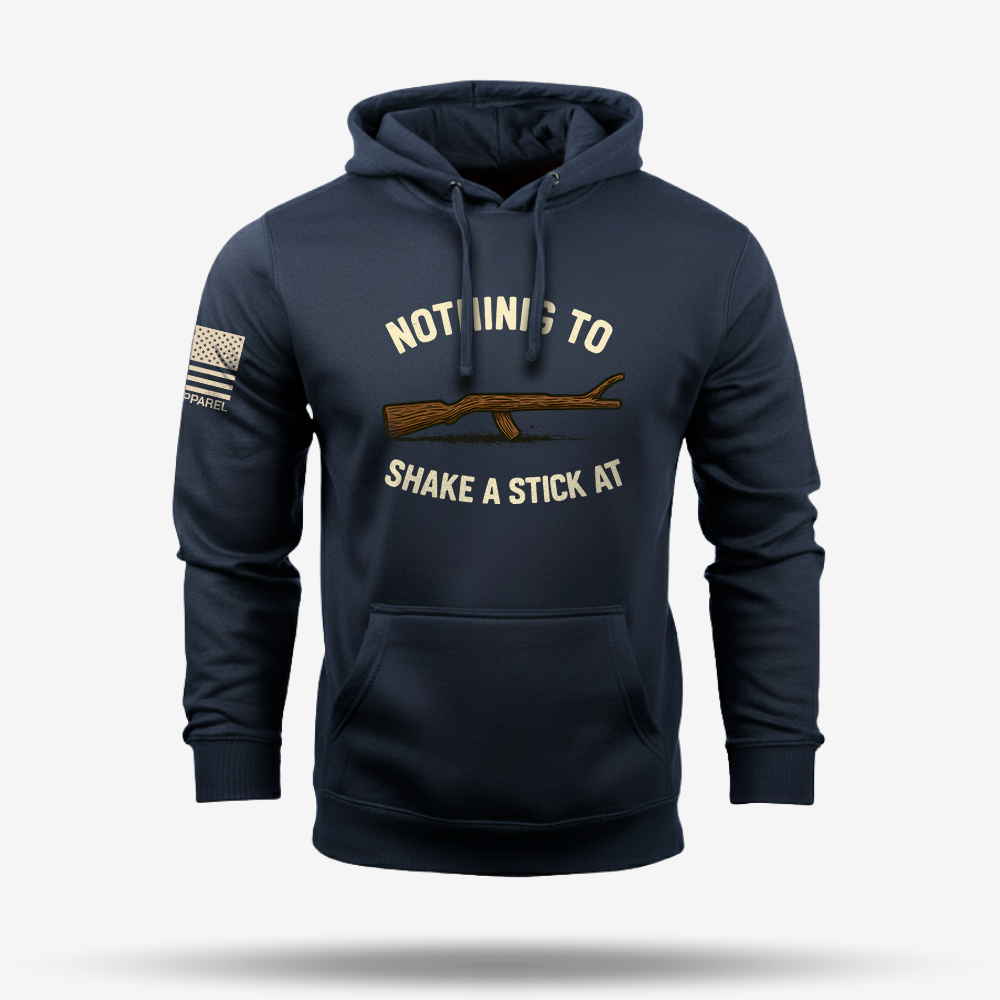 Nothing To Shake A Stick At Hoodie