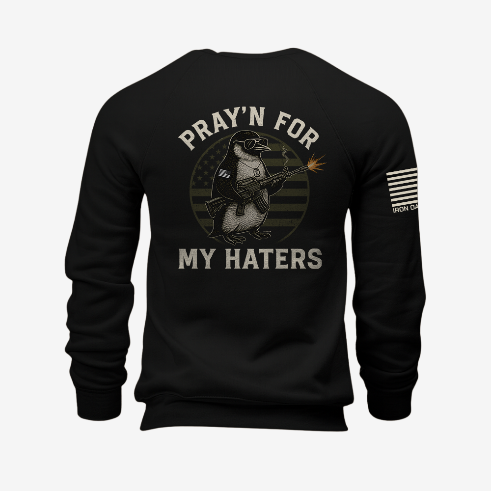 Pray’n For My Haters Sweatshirt