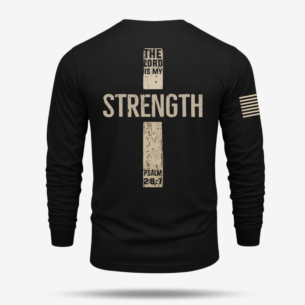 The Lord Is My Strength Psalm Long Sleeve