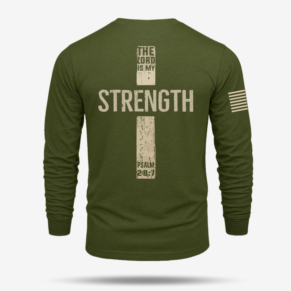 The Lord Is My Strength Psalm Long Sleeve