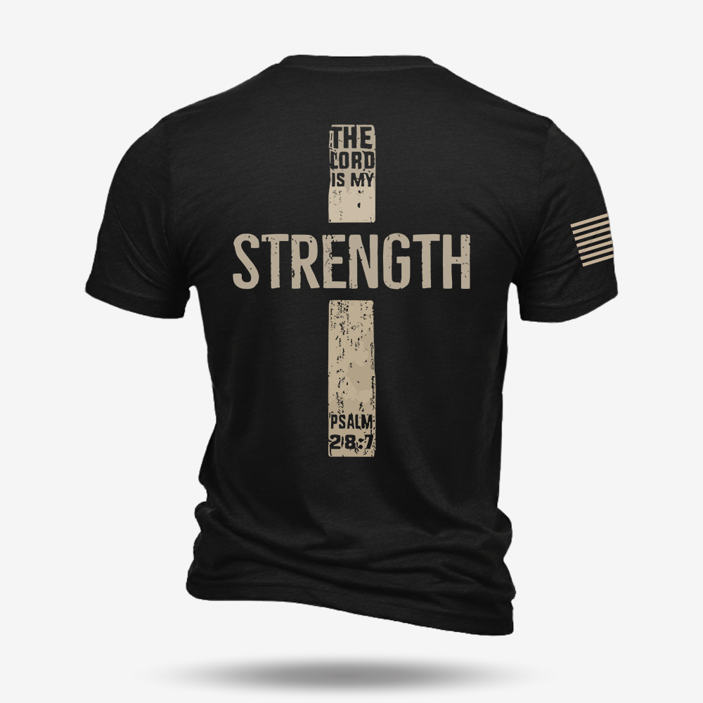 The Lord Is My Strength Psalm T Shirt