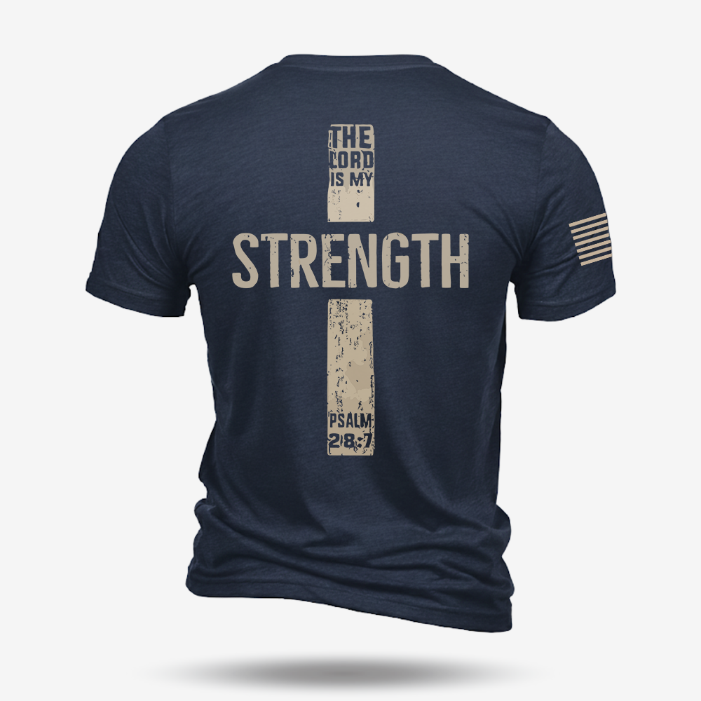 The Lord Is My Strength Psalm T Shirt