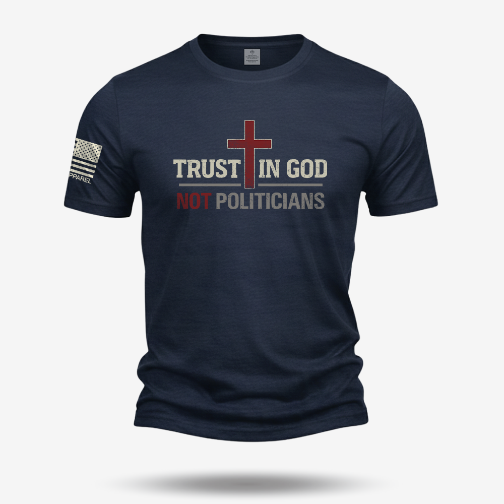 Trust In God Not Politicians