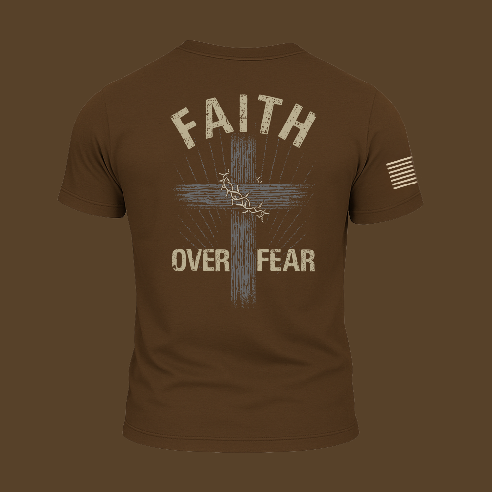 Faith Over Fear T Shirt