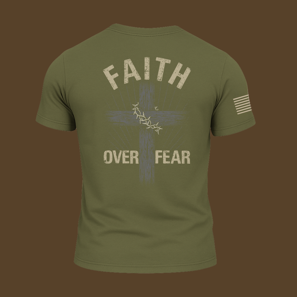 Faith Over Fear T Shirt