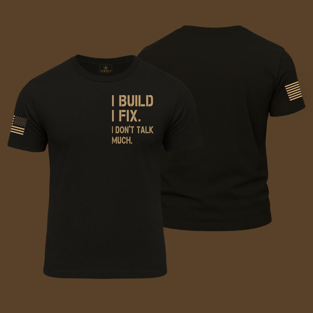 I Build I Fix. I Dont Talk Much T Shirt