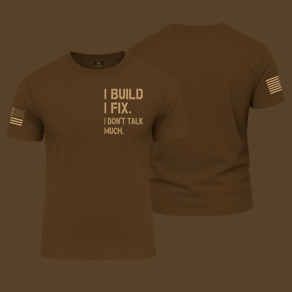 I Build I Fix. I Dont Talk Much T Shirt