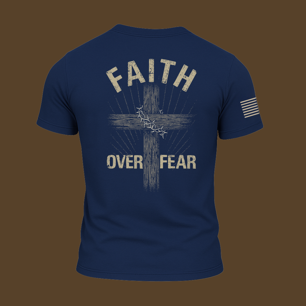 Faith Over Fear T Shirt